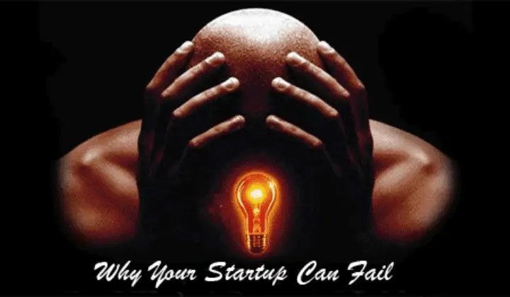 Reasons Why Your Start Up Will Fail