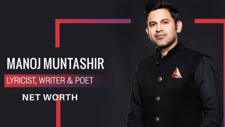 Manoj Muntashir Net Worth